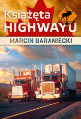 Książęta highwayu - Marcin Baraniecki | mała okładka