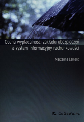 Ocena wypłacalności zakładu ubezpieczeń a system informacyjny rachunkowości - Lament Marzanna | mała okładka