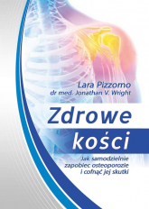 Zdrowe kości Jak samodzielnie zapobiec osteoporozie i cofnąć jej skutki - Anna Gąsowska | mała okładka