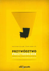 Przywództwo prezydenckie w państwach Europy Środkowej i Wschodniej po 1989 roku Analiza porównawcza - Przemysław Żukiewicz | mała okładka