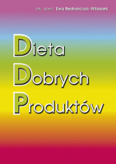Dieta Dobrych Produktów - Ewa Bednarczyk-Witoszek | mała okładka