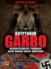 Kryptonim Garbo Najskuteczniejszy podwójny agent drugiej wojny światowej - Pujol Gracia Juan, West Nigel | mała okładka