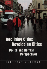 Declining Cities Developing Cities Polish and German Perspectives - Nowak Marek, Nowosielski Michał | mała okładka