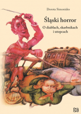 Śląski Horror O diabłach, skarbnikach i utopcach - Dorota Simonides | mała okładka