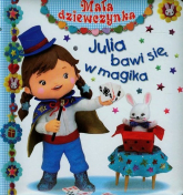 Julia bawi się w magika - Mekdjian Christelle | mała okładka