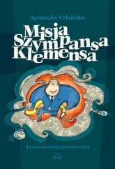 Misja szympansa Klemensa - Agnieszka Urbańska | mała okładka