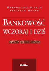 Bankowość wczoraj i dziś - Białas Małgorzata | mała okładka