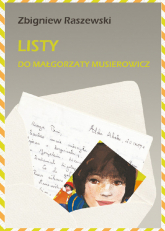 Listy do Małgorzaty Musierowicz - Zbigniew Raszewski | mała okładka