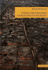 Poezja wiktoriańska a wielki kryzys religijny - Justyna Pacukiewicz | mała okładka