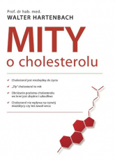 Mity o cholesterolu - Walter Hartenbach | mała okładka
