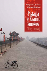 Pistacja w Krainie Smoków Chiny inaczej - Błońska Małgorzata, Chimiak Adrian | mała okładka