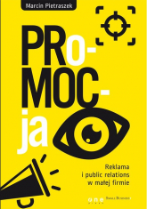 PRo-MOC-ja Reklama i public relations w małej firmie - Marcin Pietraszek | mała okładka