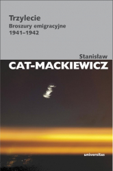 Trzylecie Broszury emigracyjne 1941-1942 - Stanisław Cat-Mackiewicz | mała okładka