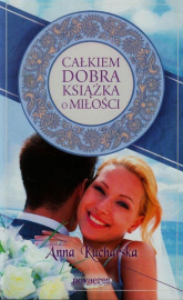 Całkiem dobra książka o miłości - Anna Kucharska | mała okładka