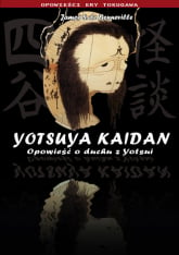 Yotsuya Kaidan Opowieść o duchu z Yotsui - Benneville James S. | mała okładka