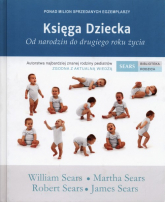 Księga Dziecka Od narodzin do drugiego roku życia - Martha Sears, Sears James, Sears Robert, William Sears | mała okładka