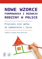 Nowe wzorce formowania i rozwoju rodziny w Polsce Przyczyny oraz wpływ na zadowolenie z życia -  | mała okładka