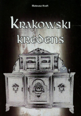 Krakowski kredens - Mateusz Kraft | mała okładka