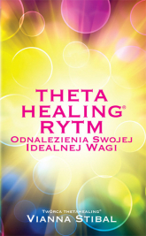 Theta Healing Rytm - Vianna Stibal | mała okładka