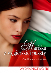 Mariska z węgierskiej puszty - Lakotta Consilia Maria | mała okładka