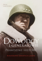 Dowódcy i generałowie Prawdziwe historie - David Cawthorne | mała okładka
