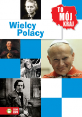 To mój kraj Wielcy Polacy - Jowita Sielska | mała okładka