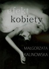 Efekt kobiety - Małgorzata Kalinowska | mała okładka