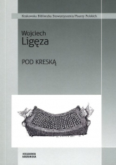 Pod kreską - Wojciech Ligęza | mała okładka