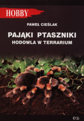 Pająki ptaszniki hodowla w terrarium - Paweł Cieślak | mała okładka
