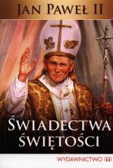 Świadectwa świętości Jan Paweł II - Stanisław Tasiemski | mała okładka