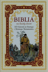 Biblia na każdy dzień 365 historii ze Starego i Nowego Testamentu -  | mała okładka