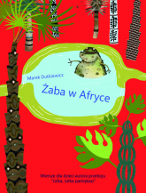 Żaba w Afryce Wiersze dla dzieci - Dudkiewicz Marek | mała okładka