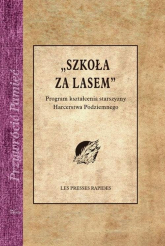 Szkoła za lasem Program kształcenia starszyzny Harcerstwa Podziemnego - Sedlaczek Stanisław | mała okładka
