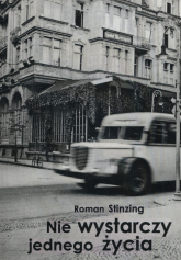 Nie wystarczy jednego życia - Roman Stinzing | mała okładka