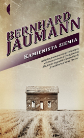 Kamienista ziemia - Bernhard Jaumann | mała okładka