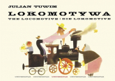 Lokomotywa The Locomotive. Die Lokomotive - Julian Tuwim | mała okładka