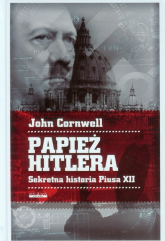 Papież Hitlera Sekretna historia Piusa XII - John Cornwell | mała okładka