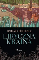 Liryczna kraina - Barbara Bulerska | mała okładka