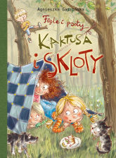 Figle i psoty Kaktusa i Skloty - Agnieszka Gadzińska | mała okładka