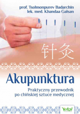 Akupunktura Praktyczny przewodnik po chińskiej sztuce medycznej - Badarchin Tsolmonpurev, Galsan Khandaa | mała okładka