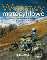 Wyprawy motocyklowe - Robert Wicks | mała okładka