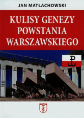 Kulisy genezy powstania warszawskiego - Jan Matłachowski | mała okładka