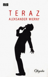 Teraz - Aleksander Wierny | mała okładka
