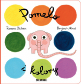Pomelo i kolory - Bacescu Ramona, Choud Benjamin | mała okładka