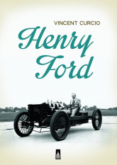 Henry Ford - Vincent Curcio | mała okładka