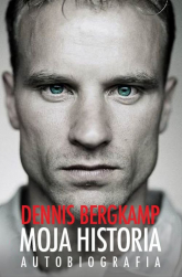 Moja historia Autobiografia - Dennis Bergkamp | mała okładka
