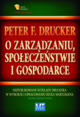 O zarządzaniu, społeczeństwie i gospodarce - Drucker Peter F. | mała okładka