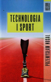 Technologia i sport - Nosal Przemysław | mała okładka