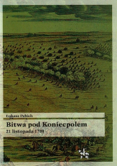 Bitwa pod Koniecpolem 21 listopada 1708 - Łukasz Pabich | mała okładka
