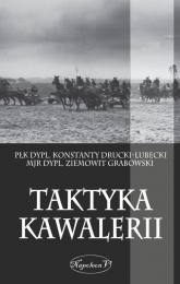 Taktyka kawalerii - Drucki-Lubecki Konstanty, Grabowski Ziemowit | mała okładka